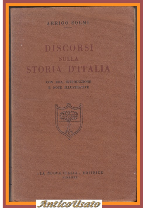 DISCORSI SULLA STORIA D'ITALIA di Arrigo Solmi 1933 La nuova Italia Libro